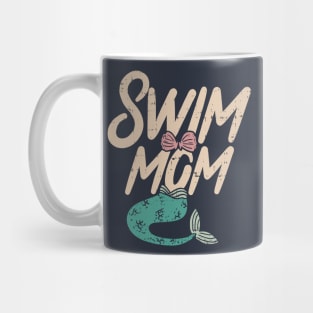 Funny Swim Mom Mother - Swimmers Gift Mermaid Mug